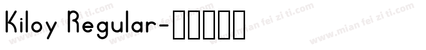 Kiloy Regular字体转换